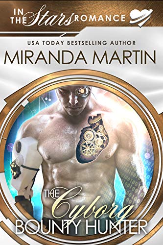 The Cyborg Bounty Hunter: In the Stars Romance