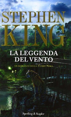 La leggenda del vento. La torre nera La leggenda del vento. La torre nera