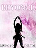 Beyonce: Rising To The Top