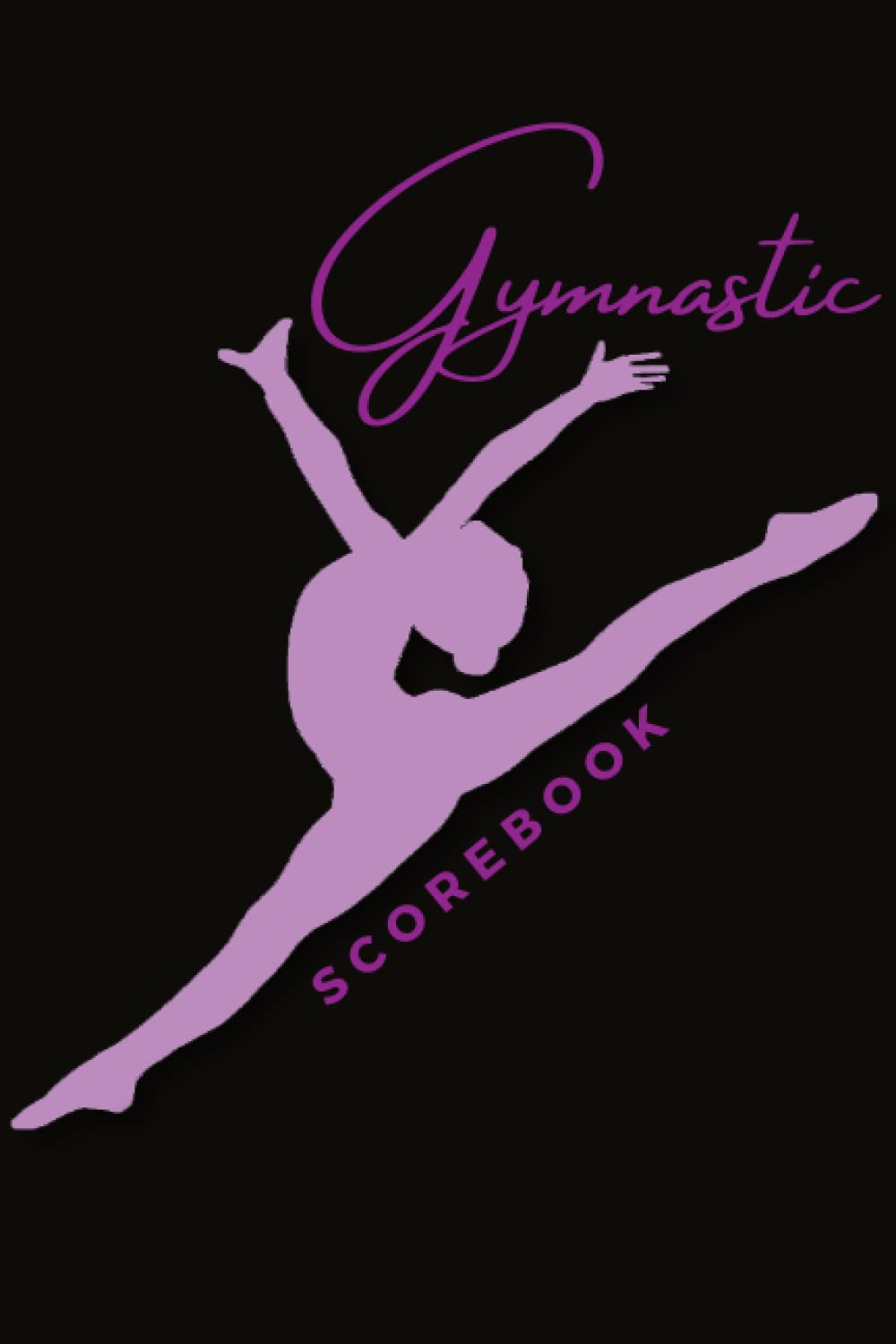 Gymnastic Scorebook Log Book for Gymnastics Score Tracker for