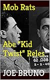 Mob Rats Abe “Kid Twist” Reles