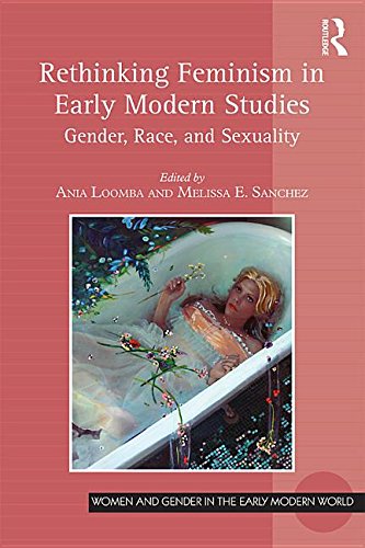 Buy Rethinking Feminism in Early Modern Studies: Gender, Race, and Sexuality (Women and Gender in the Early Modern World) — BookShops.in