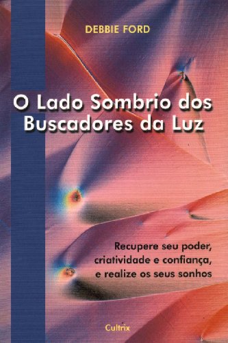 O Lado Sombrio dos Buscadores da luz