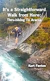 It's a Straightforward Walk from Here: Thru-Hiking Te Araroa