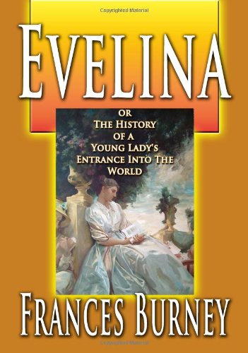Evelina Or The History Of A Young Lady's Entran... 144042263X Book Cover