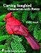 Carving Songbird Ornaments with Power (Schiffer Book for Woodcarvers)