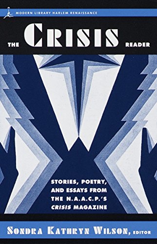 The Crisis Reader: Stories, Poetry, and Essays from the N.A.A.C.P.'s Crisis Magazine (Harlem Renaissance)