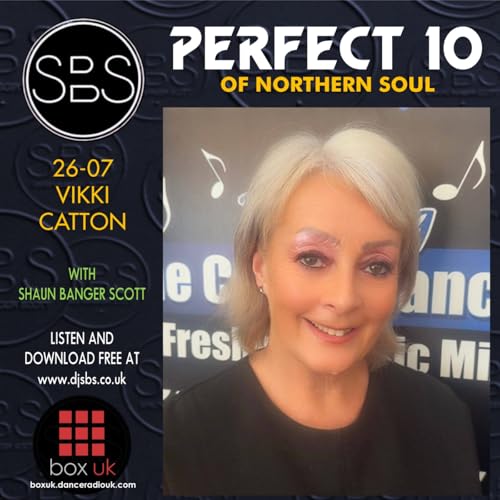 Episode 13: SBS Perfect Ten V7 2026 Northern Soul Vikki Catton