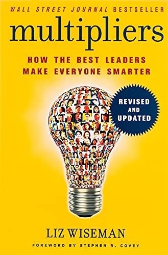 Multipliers: How the Best Leaders Make Everyone Smart Cover