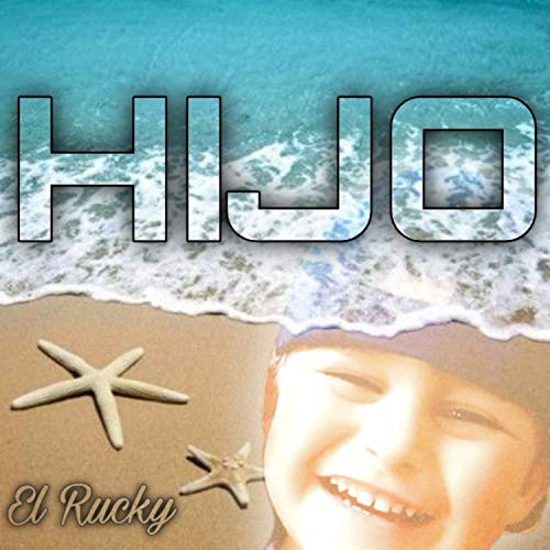 Amazon Music UnlimitedでEL RUCKYのHijoを