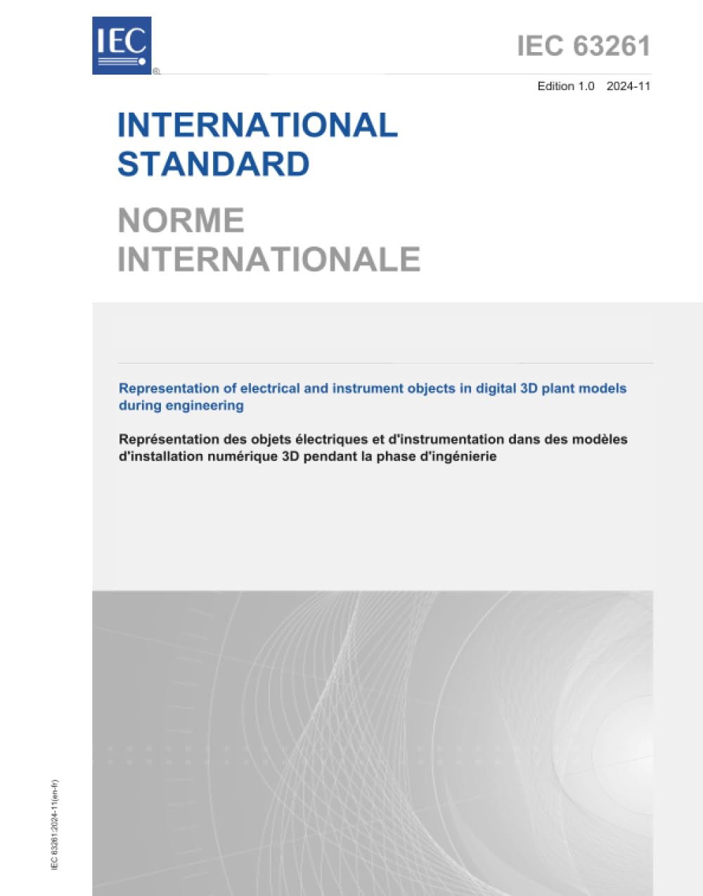 IEC 63261 Ed. 1.0 b:2024, Prima Edizione: Rappresentazione di oggetti elettrici e strumentali in modelli di impianti 3D digitali durante l'ingegneria
