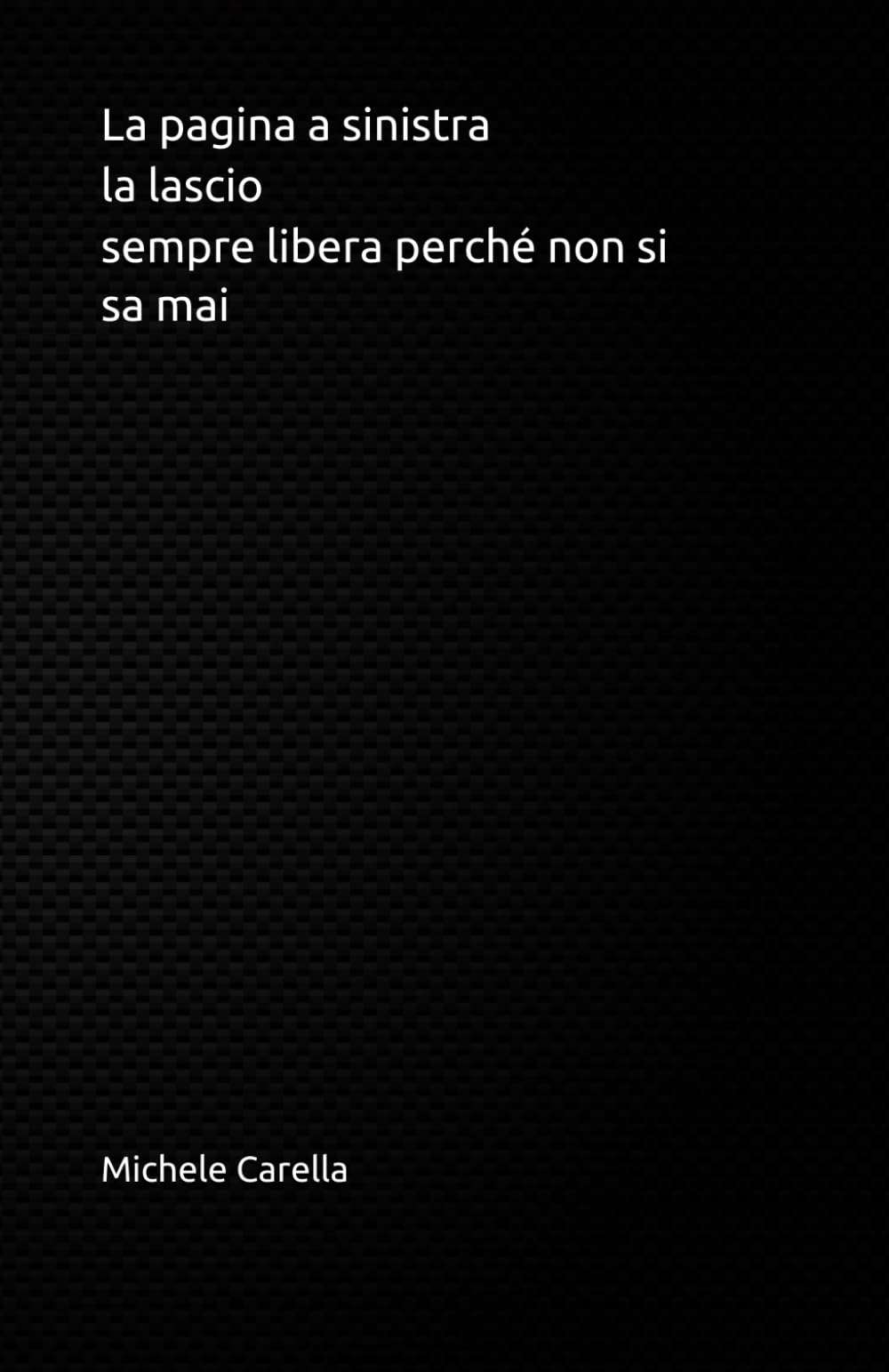 La pagina a sinistra la lascio sempre libera perché non si sa mai