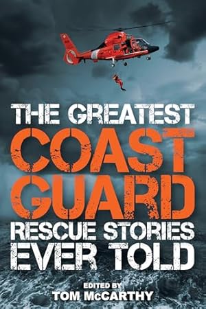 The Greatest Coast Guard Rescue Stories Ever Told