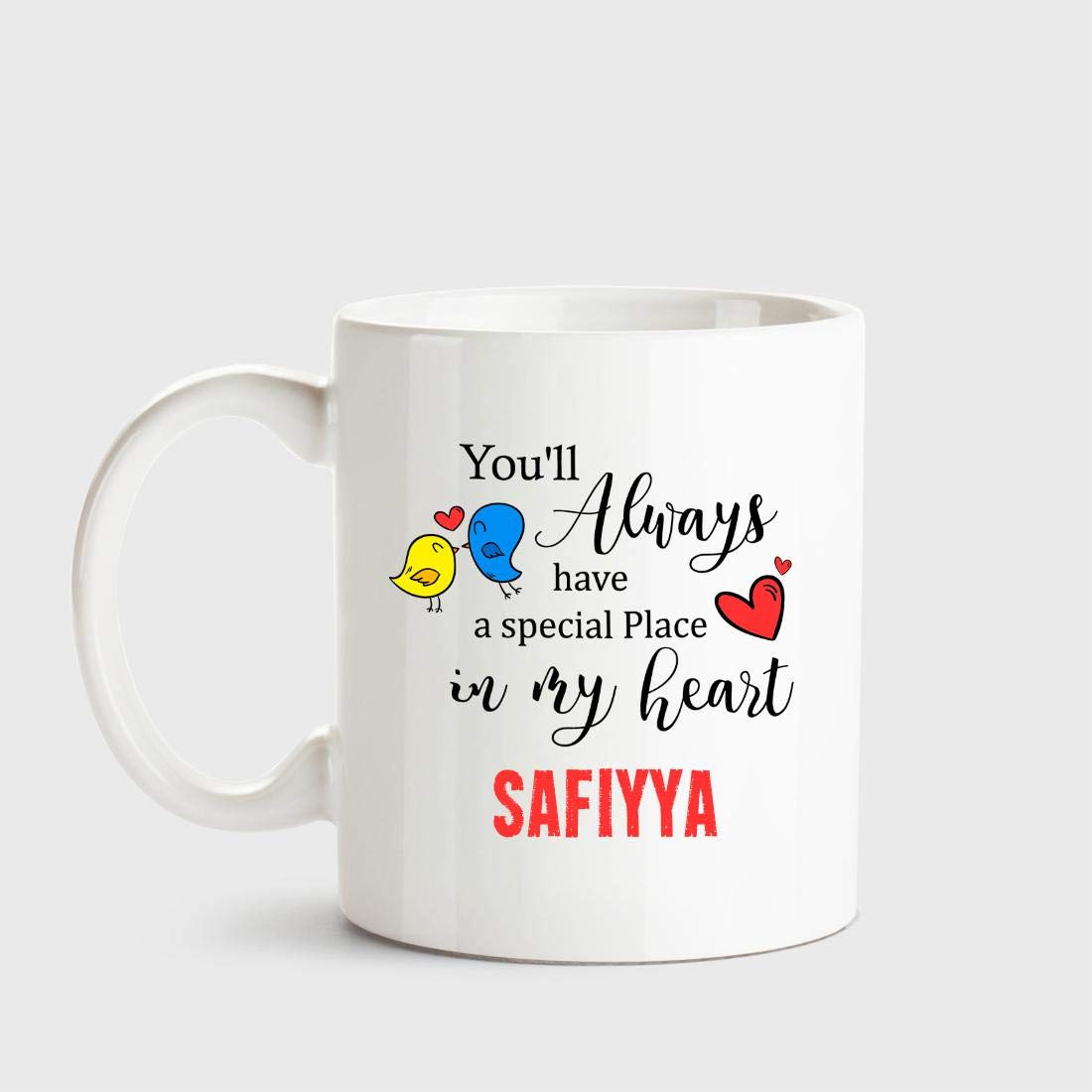 Huppme Safiyya Always Have A Special Place In My Heart Love Ceramic Coffee Mug, 350 ml, 1-Piece, White