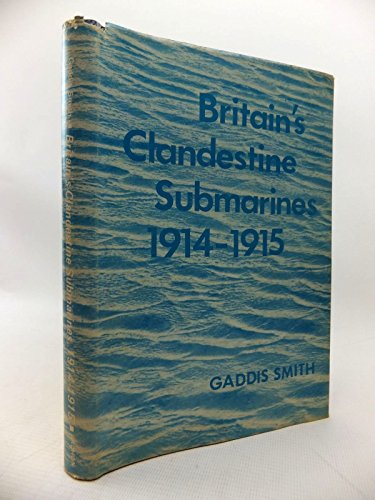 Britains Clandestine Submarines (The Wallace No... 0208015043 Book Cover