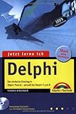  Jetzt lerne ich Delphi - Ausgabe 2004: Der einfache Einstieg in Object Pascal - aktuell bis Delphi 8
