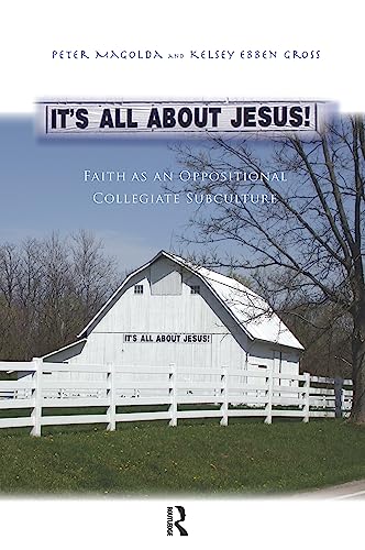 It’s All About Jesus!: Faith as an Oppositional Collegiate Subculture