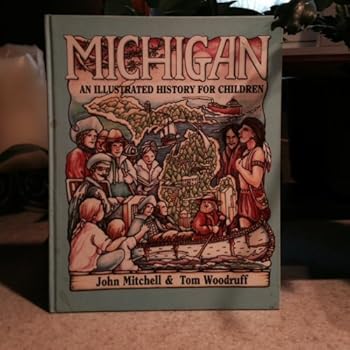 Hardcover Michigan: An Illustrated History for Children Book