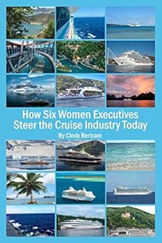 Paperback How Six Women Executives Steer the Cruise Industry Today Book