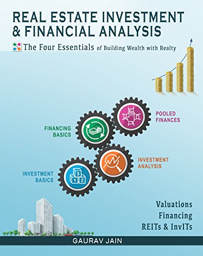 Real Estate Investment & Financial Analysis: The Four Essentials of Building Wealth with Realty Real Estate Investment & Financial Analysis: The Four Essentials of Building Wealth with Realty