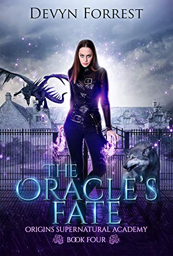 The Oracle's Fate : An Academy Bully, Paranormal Why Choose Romance (Origins Supernatural Academy Book 4)