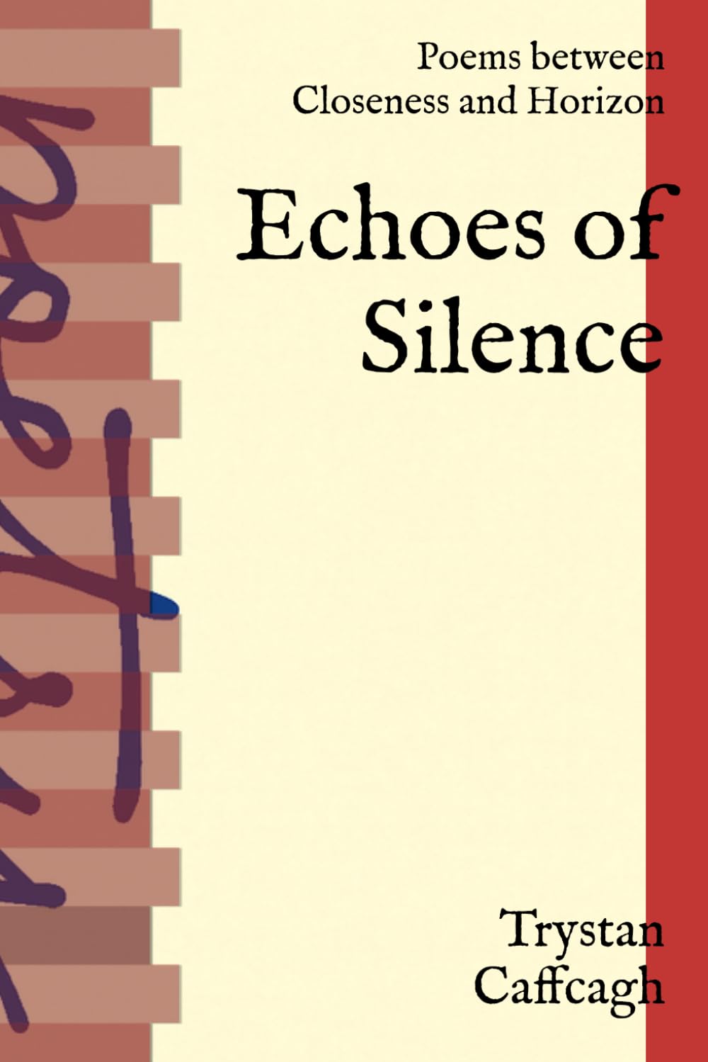 Echoes of Silence: Poems between Closeness and Horizon