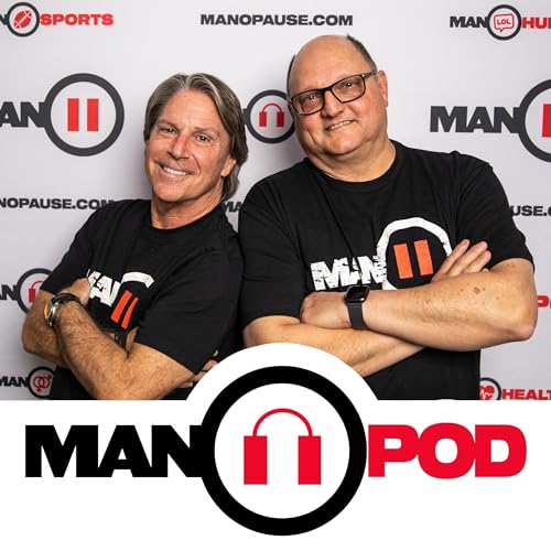 Couverture de MANOPOD: A Podcast For Men With Manopause