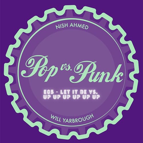Pop vs. Punk S02E05 - Let It Be Vs. Up Up Up Up Up Up