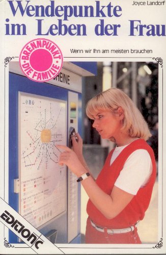 Preisvergleich Produktbild Wendepunkte im Leben der Frau (Edition C - Brennpunkt: Die Familie)