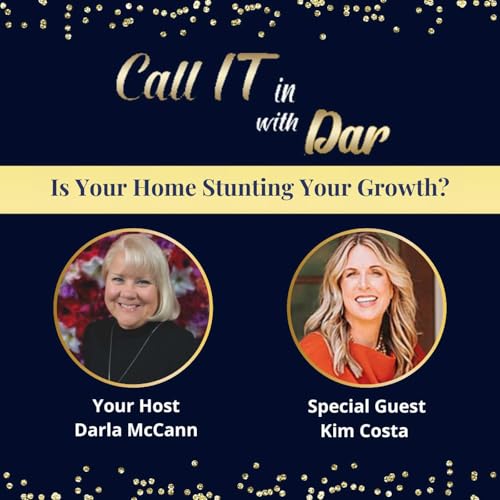 Is Your Home Stunting Your Growth? With Kim Costa Podcast Por  arte de portada