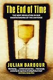  The End Of Time: The Next Revolution in Our Understanding of the Universe