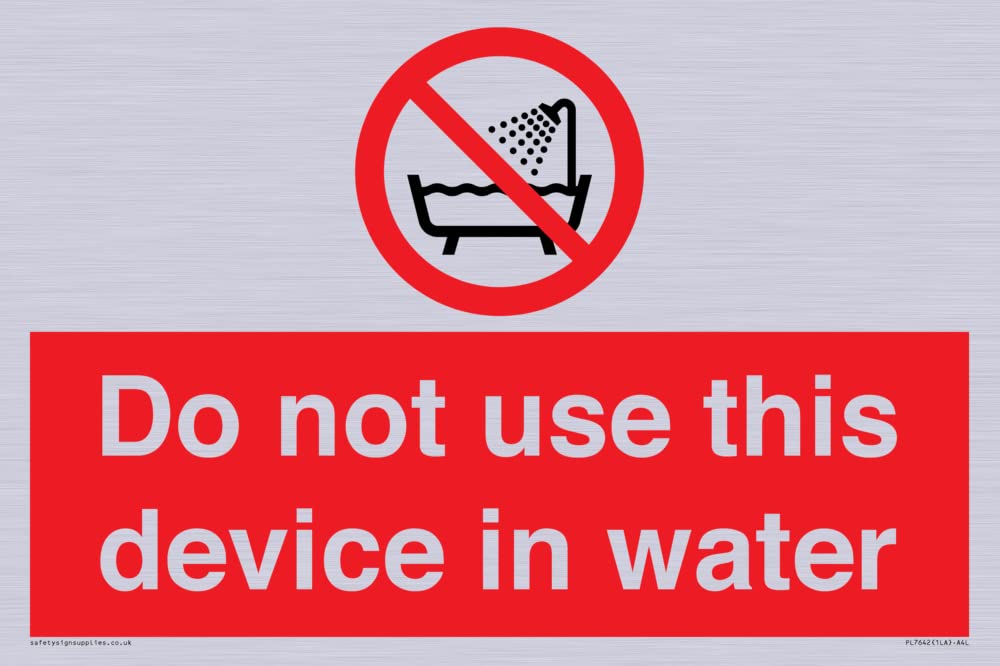 Do not use this device in water Sign - 300x200mm - A4L
