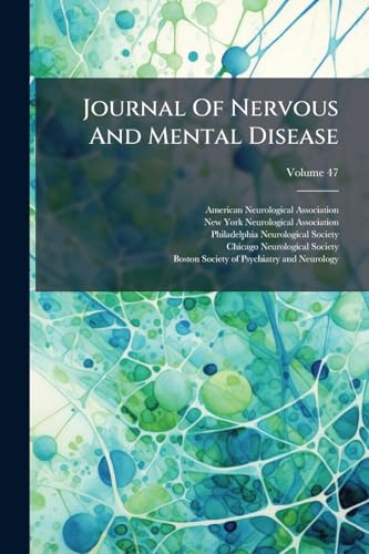 Journal Of Nervous And Mental Disease; Volume 47