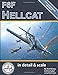 F6F Hellcat in Detail & Scale (Detail & Scale Series)