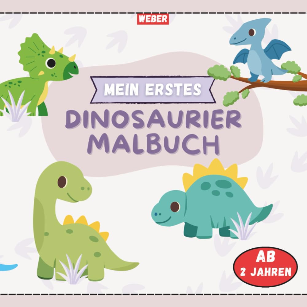 Dinosaurier Malbuch ab 2 Jahren – Mein erstes Dino Malbuch mit einfachen Motiven für Kleinkinder: Süße Dinos zum Ausmalen – Fördert Feinmotorik, ... – Ideal für Kleinkinder und kleine Entdecker