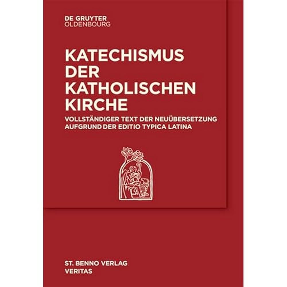 Katechismus Der Katholischen Kirche: Vollständiger Text Der Neuübersetzung Aufgrund Der Editio Typica Latina.: Vollständiger Text Der Neuübersetzung Aufgrund Der Editio Typica Latina.