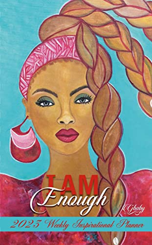 2023 African American Weekly Planner, Shades of Color: I Am Enough, Highlighting Black Culture Through Beautiful Art - Image 2