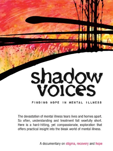 Shadow Voices: Finding Hope In Mental Illness