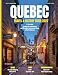 QUEBEC TRAVEL & HISTORY GUIDE (FULL COLOR): Scenic road trips and villages through countryside landscapes, historic towns, coastal routes, mountain roads, and rural experiences
