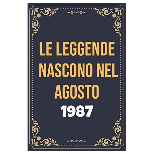 Le leggende nascono nel agosto del 1987: Libro Degli Ospiti Per Scrivere Auguri E Messaggi - Da Personalizzare - Regalo Per Uomini, Donne E Amici ,taccuino a righe