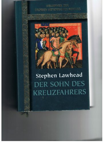 Preisvergleich Produktbild Bibliothek der grossen historischen Romane: Der Sohn des Kreuzfahrers