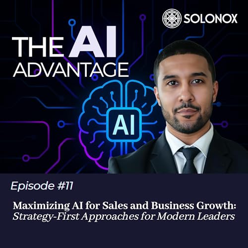 Maximizing AI for Sales and Business Growth: Strategy-First Approaches for Modern Leaders