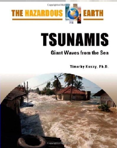 Tsunamis: Giant Waves from the Sea (The Hazardous Earth)