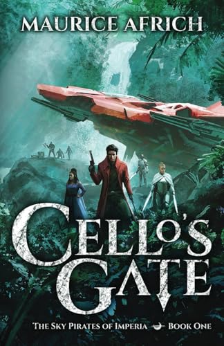 Cello's Gate (The Sky Pirates of Imperia, Band 1)