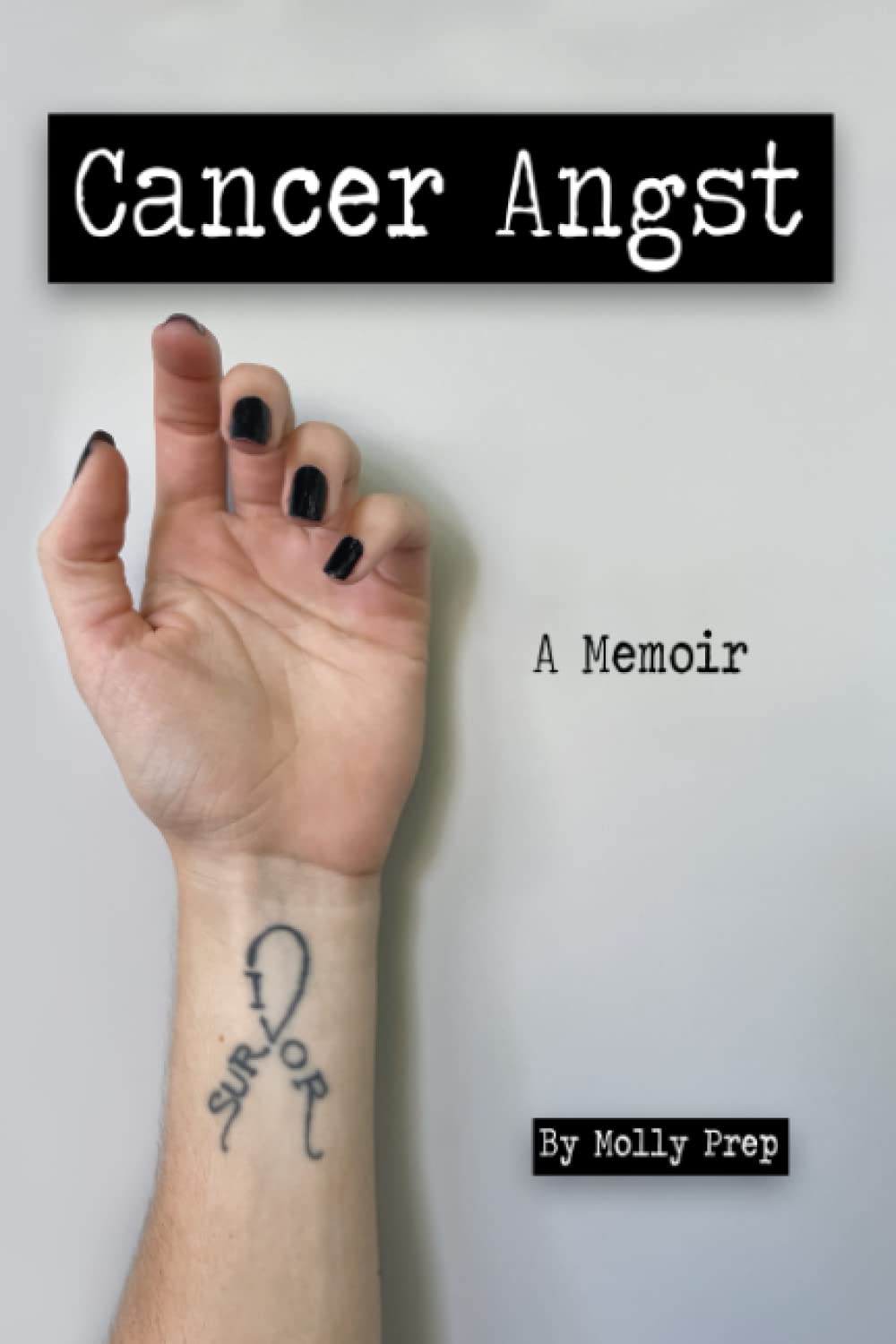 Cancer Angst: A Memoir