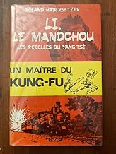 Li, Le Mandchou: Les Rebelles Du Yang Tsé:  Roman