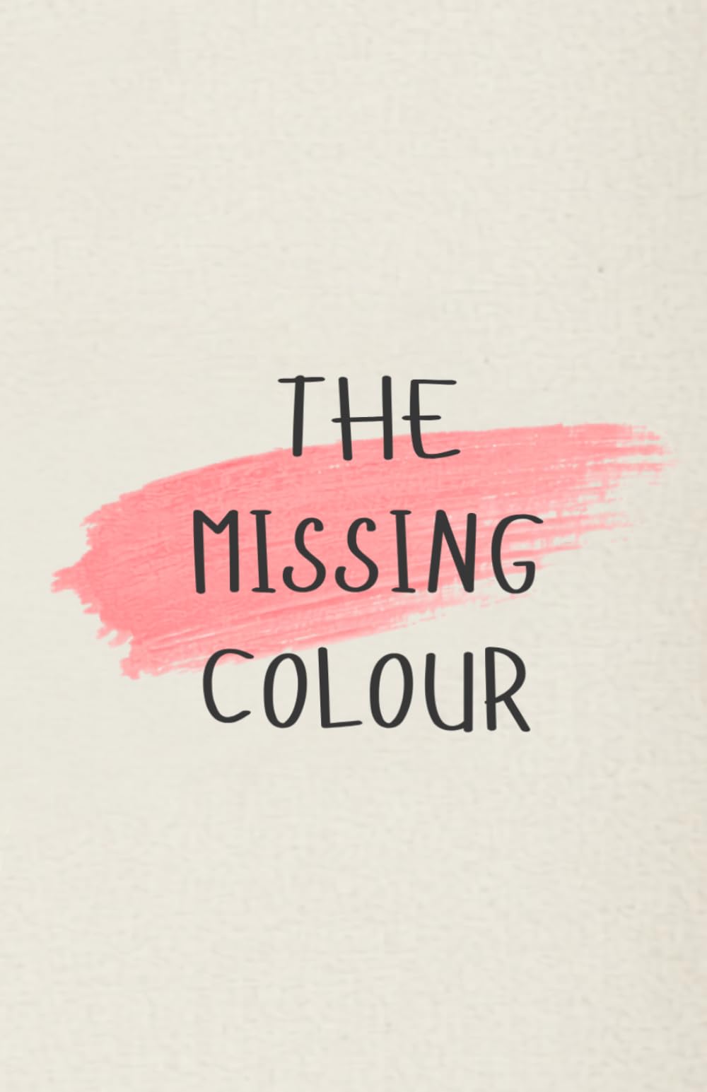 THE MISSING COLOUR: A literary moral novel