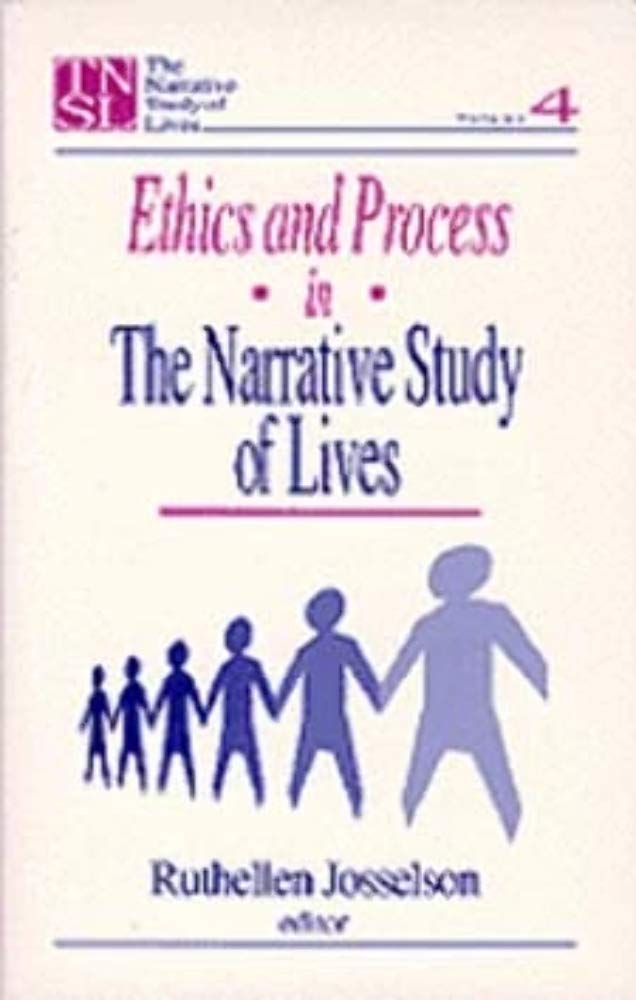 Ethics and Process in the Narrative Study of Lives (The Narrative Study of Lives series)
