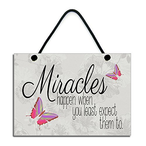 Fprqlyze DominicaVwesk Miracles Happen When You Least Expect Them to Inspirational Quote Home Sign/Plaque
