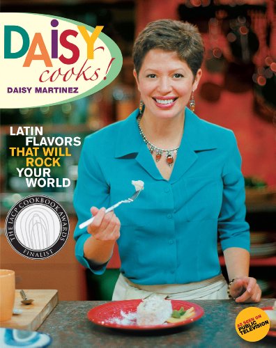Hachette Books Martinez, Daisy Daisy Cooks!: Latin Flavors That Will Rock Your World cover